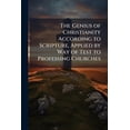 thumbnail image 1 of The Genius of Christianity According to Scripture, Applied by Way of Test to Professing Churches (Paperback), 1 of 1