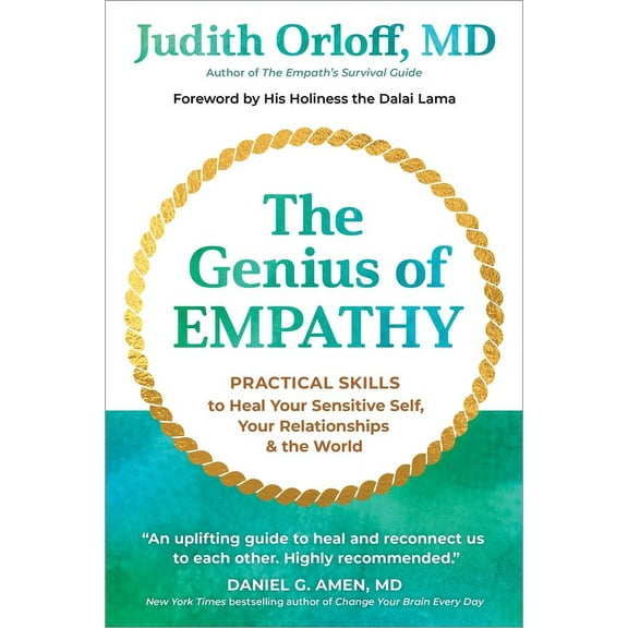 The Genius of Empathy: Practical Skills to Heal Your Sensitive Self, Your Relationships, and the World, (Hardcover)
