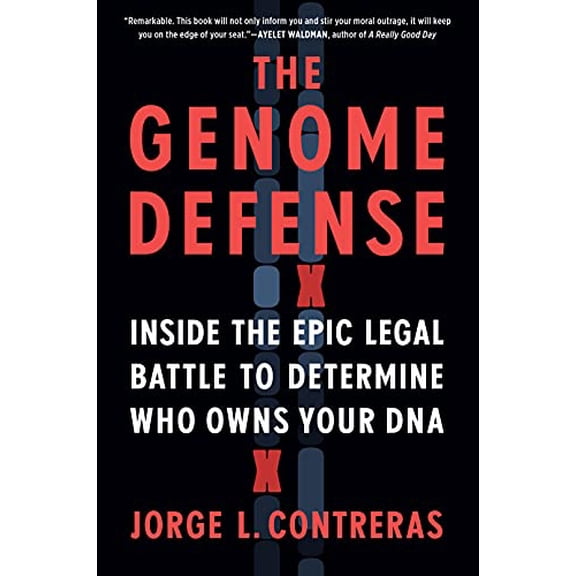 Pre-Owned The Genome Defense: Inside the Epic Legal Battle to Determine Who Owns Your DNA
