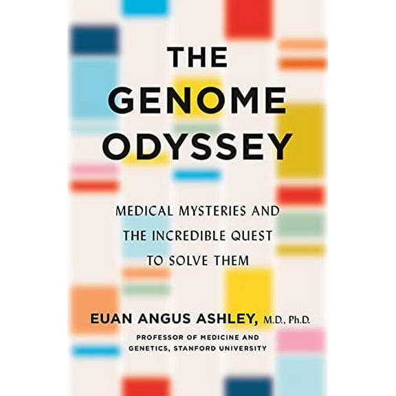 Pre-Owned The Genome Odyssey: Medical Mysteries and the Incredible Quest to Solve Them (Hardcover) 1250234999 9781250234995