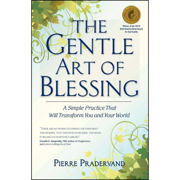 The Gentle Art of Blessing: A Simple Practice That Will Transform You and Your World, (Paperback)