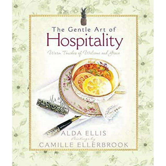 Pre-Owned The Gentle Art of Hospitality: Warm Touches of Welcome and Grace (Hardcover) 0736921001 9780736921008