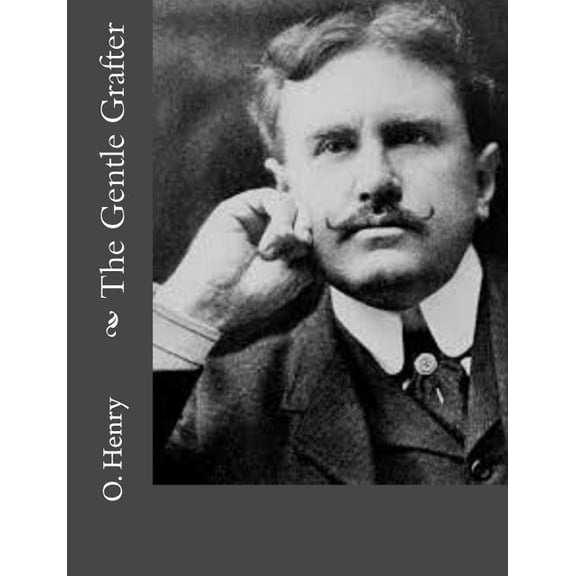 The Gentle Grafter, (Paperback)