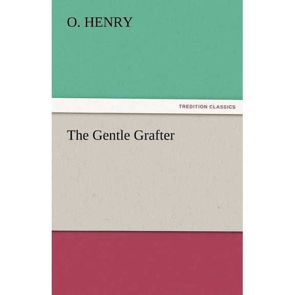 The Gentle Grafter, (Paperback)