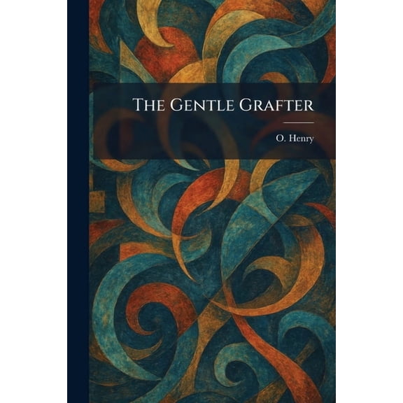 The Gentle Grafter, (Paperback)