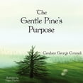 thumbnail image 1 of The Gentle Pine's Purpose, 1 of 1