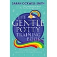 thumbnail image 1 of Pre-Owned The Gentle Potty Training Book : The Calmer, Easier Approach to Toilet Training (Paperback) 9780349414447, 1 of 1