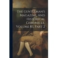 thumbnail image 1 of The Gentleman's Magazine, And Historical Chronicle, Volume 83, Part 2, (Paperback), 1 of 1