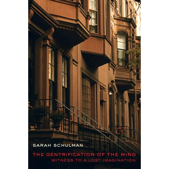 The Gentrification of the Mind : Witness to a Lost Imagination (Edition 1) (Paperback)