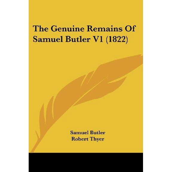 The Genuine Remains Of Samuel Butler V1 (1822) (Paperback)