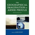 thumbnail image 1 of The Geographical Imagination of Annie Proulx: Rethinking Regionalism, (Paperback), 1 of 1