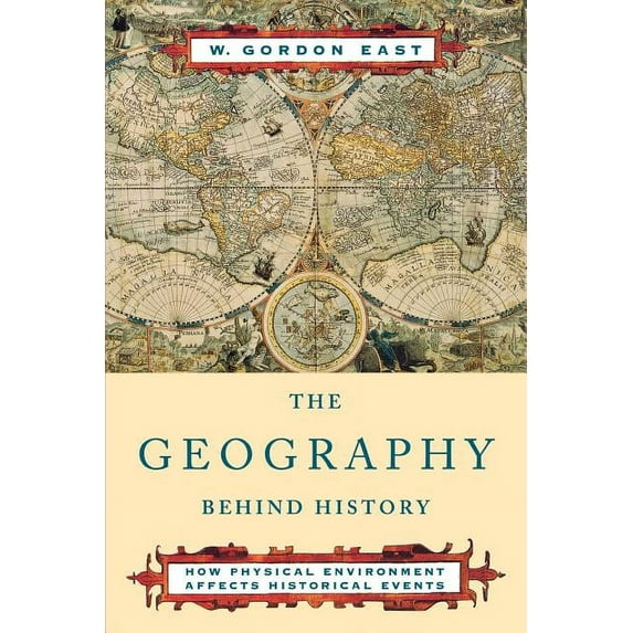 The Geography Behind History, (Paperback)