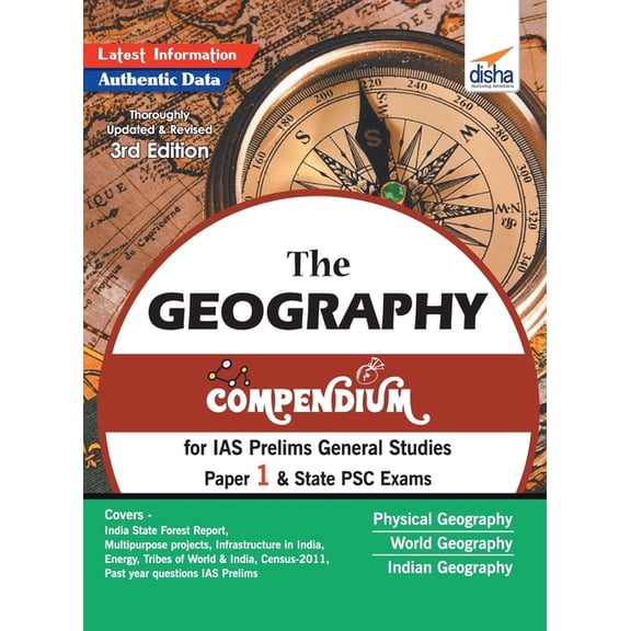 The Geography Compendium for IAS Prelims General Studies Paper 1 & State PSC Exams 3rd Edition, (Paperback)