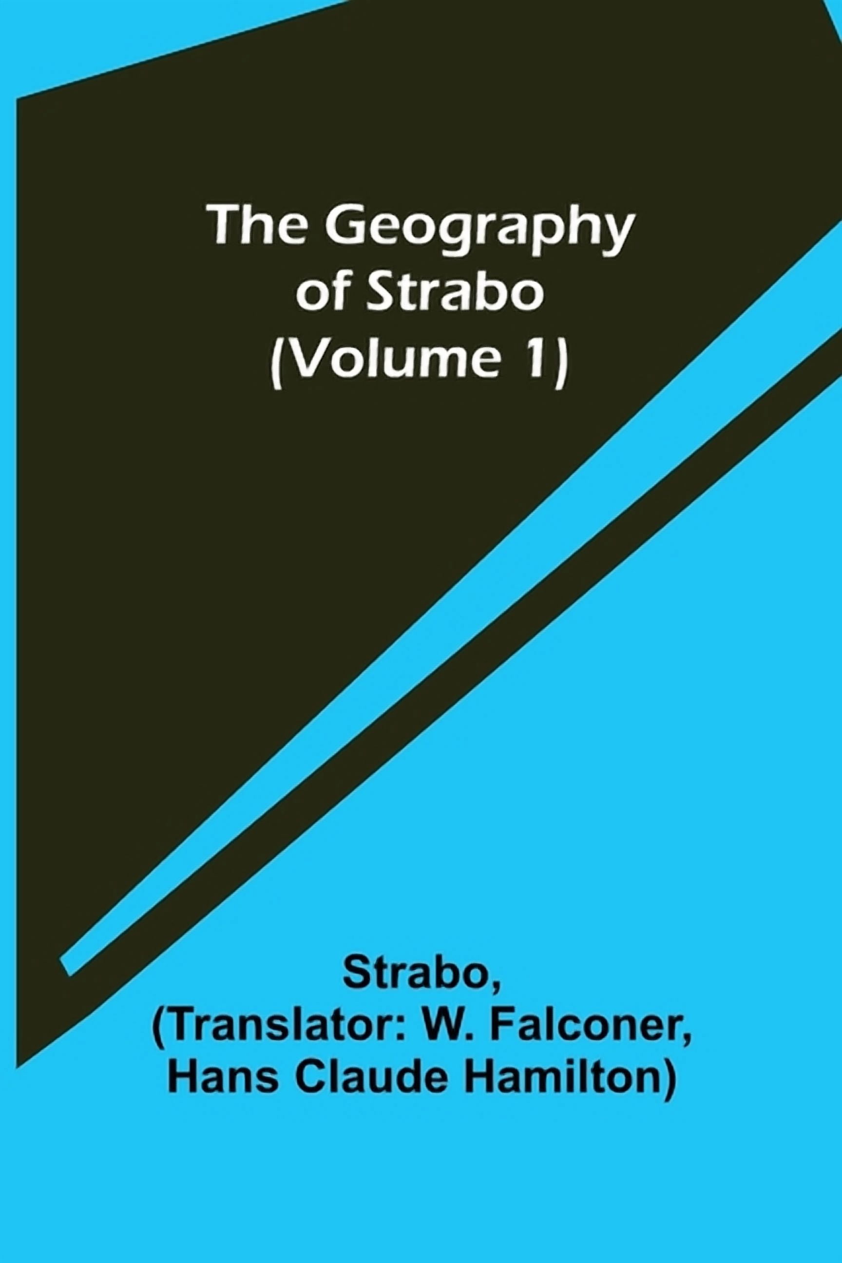 The Geography of Strabo Volume 1 Paperback 9355750579 9789355750570 ...
