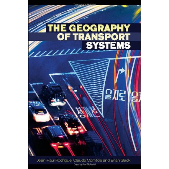 Pre-Owned The Geography of Transport Systems (Paperback) 0415354412 9780415354417