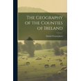 thumbnail image 1 of The Geography of the Counties of Ireland (Paperback), 1 of 1