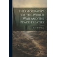 thumbnail image 1 of The Geography of the World War and the Peace Treaties (Paperback), 1 of 1