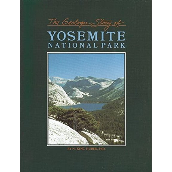 Pre-Owned The Geologic Story of Yosemite National Park (Paperback) 0939666499 9780939666492
