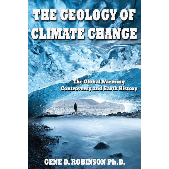 The Geology of Climate Change (Paperback)