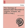 thumbnail image 1 of The Geology of Massanutten Mountain in Virginia. a Thesis, Etc. [With a Map.] (Paperback), 1 of 1