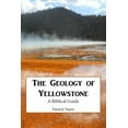 thumbnail image 1 of The Geology of Yellowstone: A Biblical Guide, (Paperback), 1 of 1