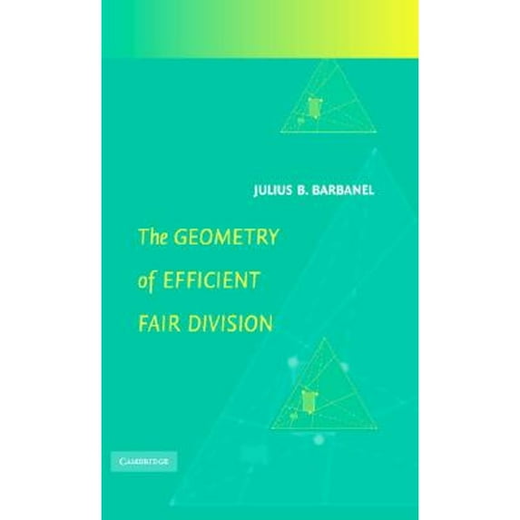 Pre-Owned The Geometry of Efficient Fair Division (Hardcover) 9780521842488