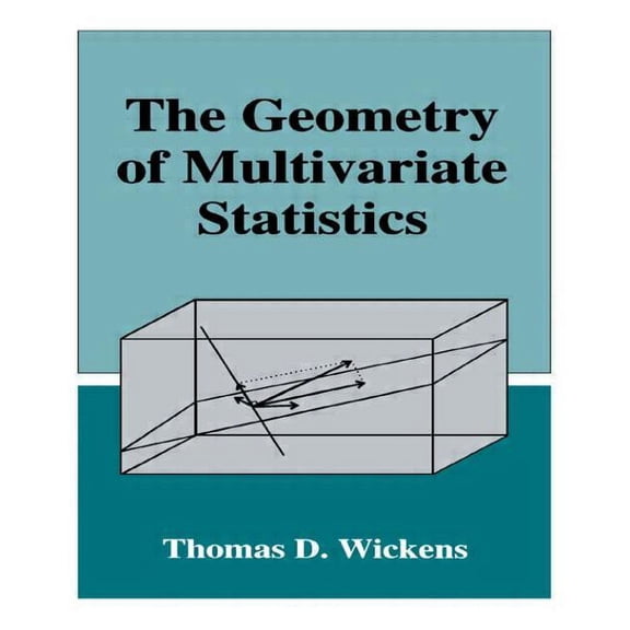 The Geometry of Multivariate Statistics, (Hardcover)