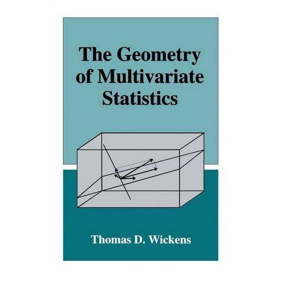 The Geometry of Multivariate Statistics, (Paperback)