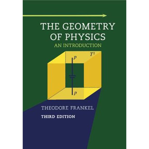 Pre-Owned The Geometry of Physics: An Introduction (Paperback 9781107602601) by Theodore Frankel