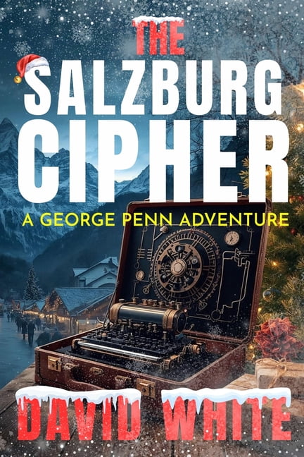 The George Penn Adventures The Salzburg Cipher: A George Penn Adventure, Book 2, (Paperback)