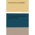 thumbnail image 1 of The George Sand-Gustave Flaubert Letters, (Paperback), 1 of 1