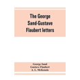 thumbnail image 1 of The George Sand-Gustave Flaubert letters, (Paperback), 1 of 1