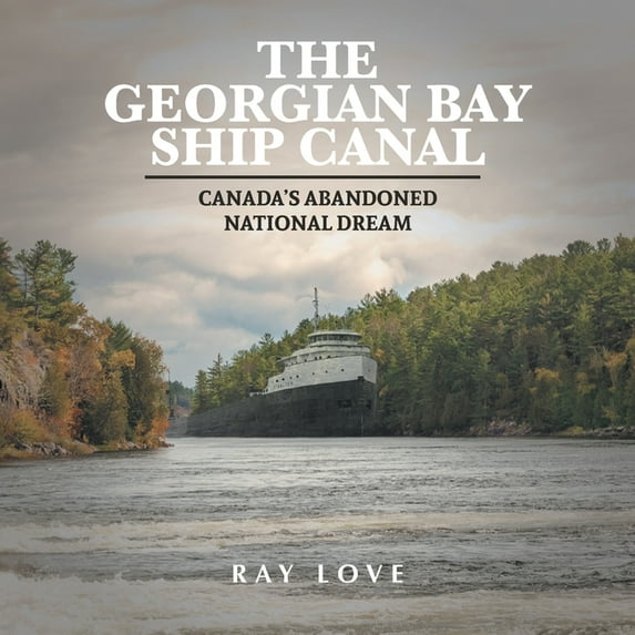 The Georgian Bay Ship Canal, (Paperback)