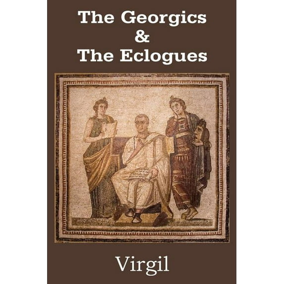The Georgics & The Eclogues (Paperback)