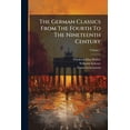 thumbnail image 1 of The German Classics From The Fourth To The Nineteenth Century; Volume 1 (Paperback), 1 of 1