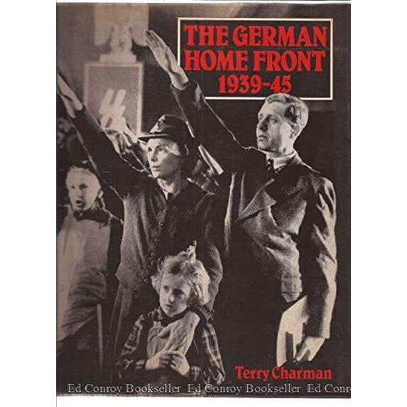 Pre-Owned The German Home Front, 1939-45 (Hardcover) 0802225683 9780802225689
