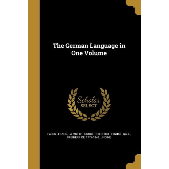 The German Language in One Volume (Paperback)