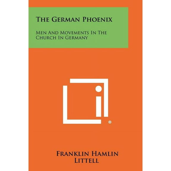 The German Phoenix : Men and Movements in the Church in Germany (Paperback)