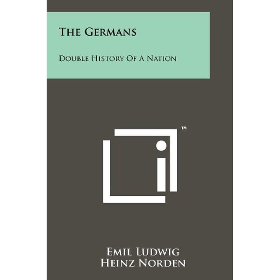 The Germans : Double History Of A Nation (Paperback)