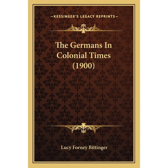 The Germans In Colonial Times (1900) (Paperback)
