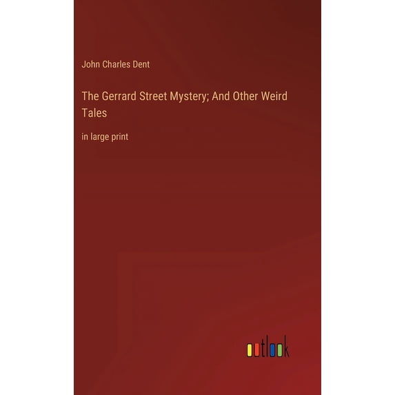 The Gerrard Street Mystery; And Other Weird Tales : in large print (Hardcover)