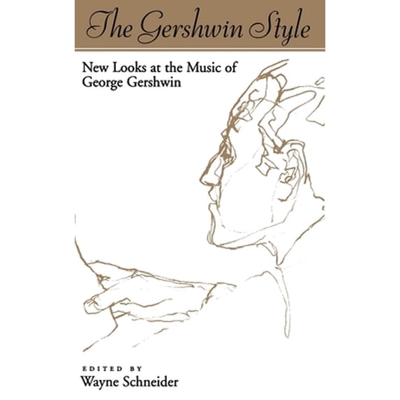 Pre-Owned The Gershwin Style : New Looks at the Music of George Gershwin (Hardcover) 9780195090208