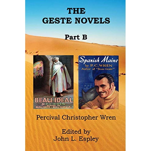 Pre-Owned The Geste Novels Part B: Beau Ideal, Spanish Maine (Paperback) by John L Espley, Percival Christopher Wren