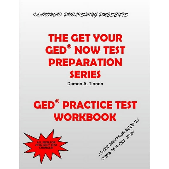 The Get Your GED Now Test Preparation Series: Practice Test Workbook