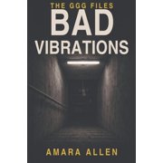 The Ggg Files The GGG Files Volume 2 Bad Vibrations, Book 2, Paperback