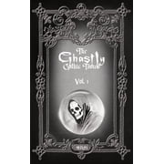 The Ghastly Gothic Tomes The Ghastly Gothic Tomes Vol. 1, Book 1, Hardcover