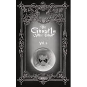 The Ghastly Gothic Tomes The Ghastly Gothic Tomes Vol. 3, Book 3, Hardcover