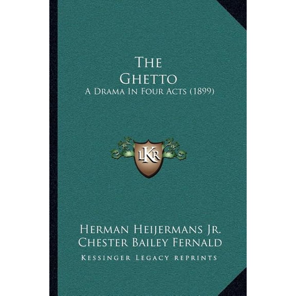 The Ghetto : A Drama In Four Acts (1899) (Paperback)