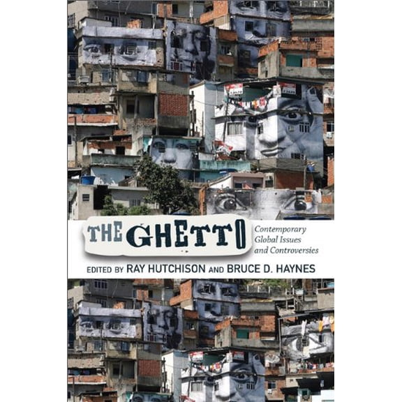Pre-Owned The Ghetto: Contemporary Global Issues and Controversies (Paperback) 0813345030 9780813345031