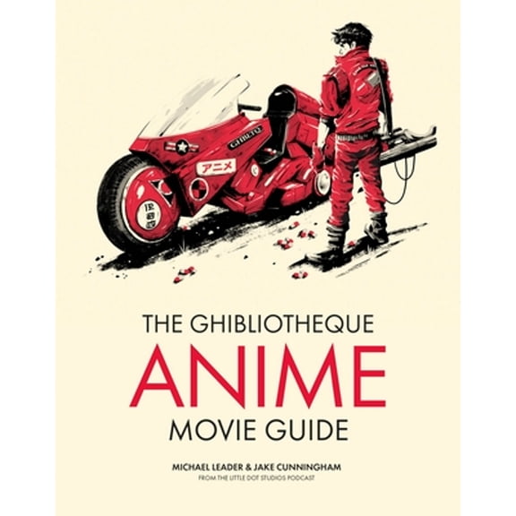 Pre-Owned The Ghibliotheque Anime Movie Guide: The Essential Guide to Japanese Animated Cinema (Hardcover) by Michael Leader, Jake Cunningham